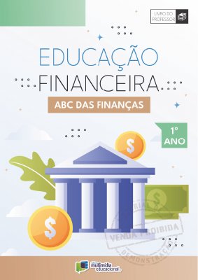 Educação Financeira - ABC Das Finanças - 1 Ano - Vol 1