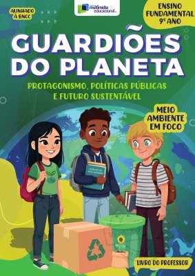 Guardiões do Planeta - 9 Ano