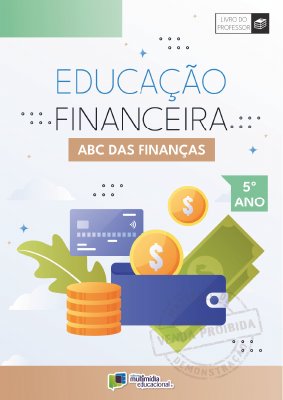 Educação Financeira - ABC Das Finanças - 5 Ano - Vol 1