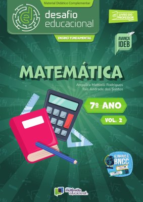 Desafio Educacional - Matemática - Vol 2 - 7 ano