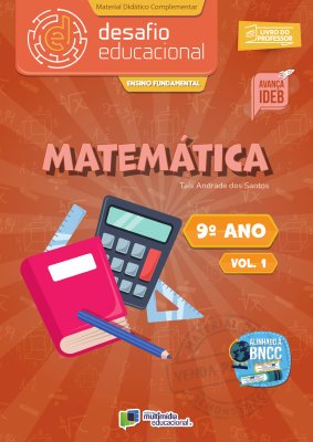 Desafio Educacional - Matemática - Vol 1 - 9 ano